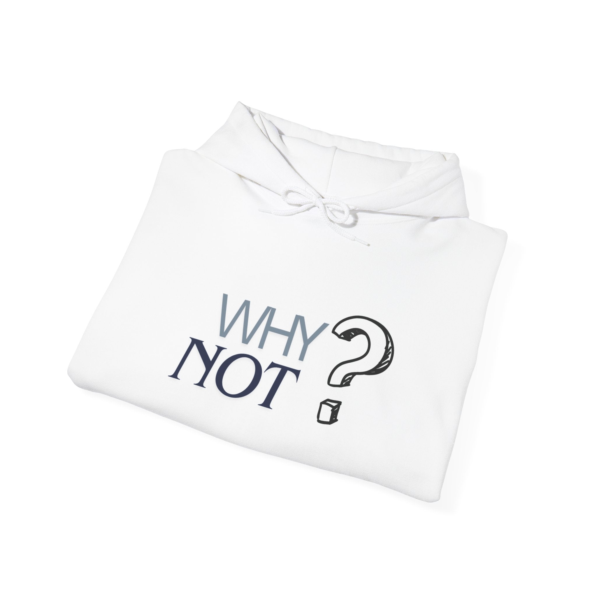 Whimsical Why Not? Unisex Hooded Sweatshirt - Casual Layering, Gift for Friends, Cozy Style, Perfect for Any Occasion, Unisex Apparel, [...]